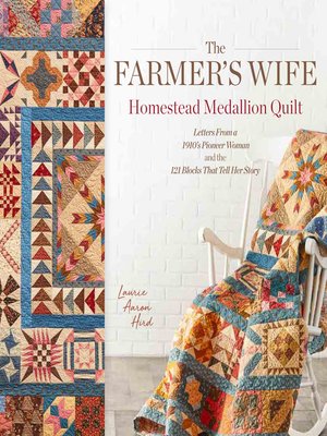 cover image of The Farmer's Wife Homestead Medallion Quilt